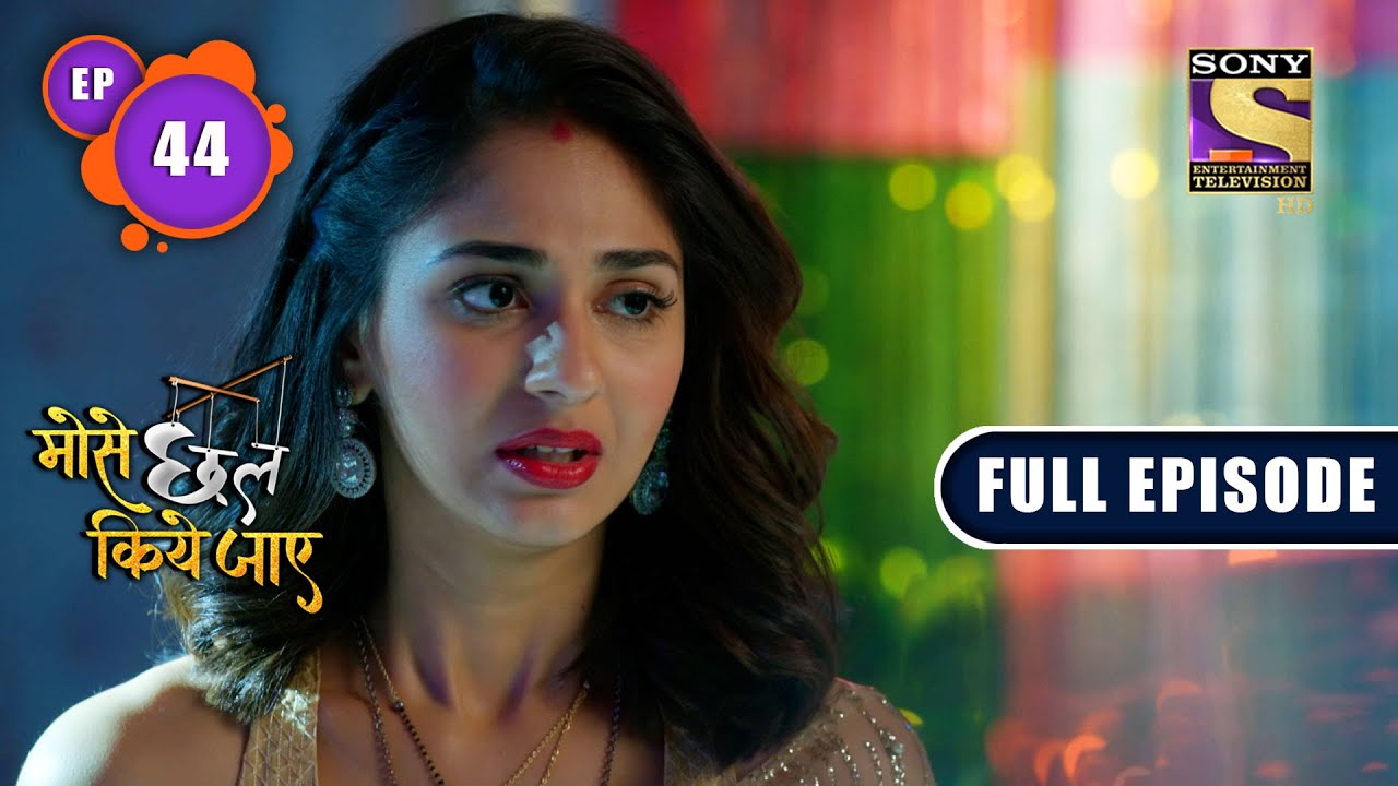 Armaan's Real Face | Mose Chhal Kiye Jaaye - Ep 44 | Full Episode | 7 April 2022