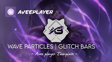 Wave Particles | Glitch Bars Avee Player Tamplate By @abbikashedits [ Free Download ]