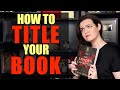 10 BEST TIPS FOR TITLING YOUR BOOK