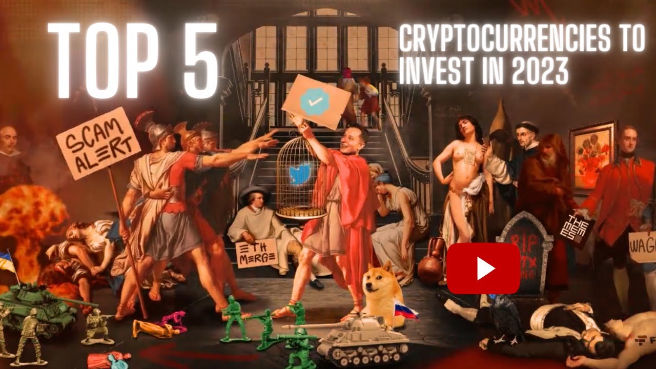 Top 5 Cryptocurrencies to Invest in for 2023 : GUIDE - YouTube