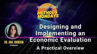 Designing and Implementing an Economic Evaluation: A Practical Overview