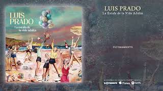 Luis Prado Últimamente Audiosingle