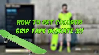 How to Get Colored Grip Tape in Skate 3