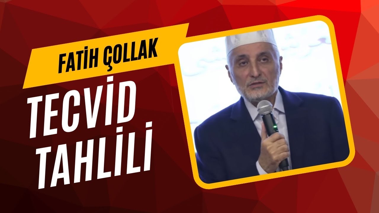 Fatih Çollak - Tecvid Tahlili