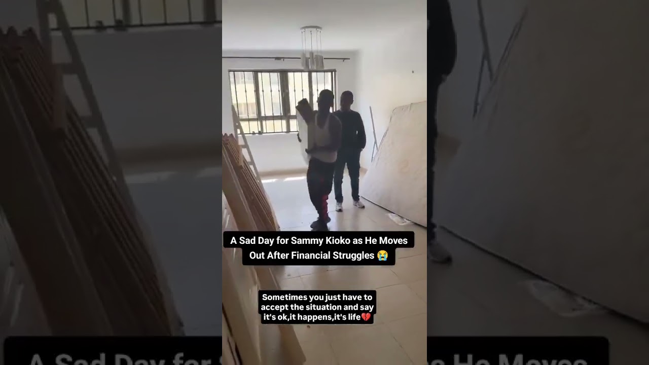 Comedian Sammy Kioko moves out of his home amid financial struggles.