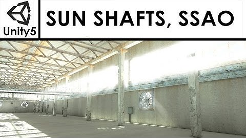 Unity 5 Sun shafts / Volumetric lights / SSAO