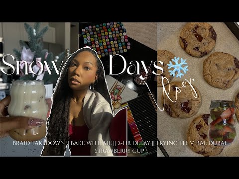 SNOW DAYS VLOG 🫶🏽❄️  Braid Takedown  || Cozy Baking 🍪 || Making a New Latte || Dubai 🍫 Strawberries