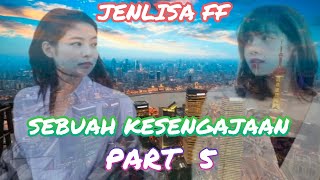 SEBUAH KESENGAJAAN / Jenlisa ff *PART 5*