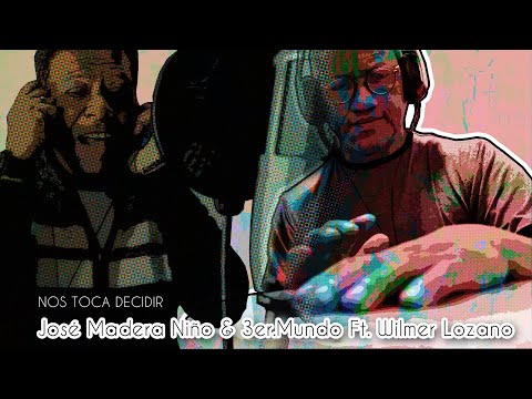 NOS TOCA DECIDIR - JOSE MADERA NIÑO & 3er MUNDO Ft. WILMER LOZANO (VIDEO OFICIAL)