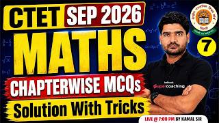 CTET 2026 | CTET Maths Paper 1 &amp; 2 | CTET Paper 1 &amp; 2 Maths Important MCQs | CTET Maths By Kamal Sir