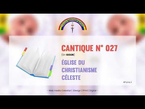 Cantique N° 027 | Église du Christianisme Céleste