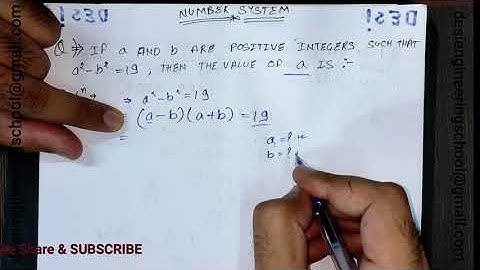 If a and b be positive integers such that a² - b² = 19,Then the value of a is? || SSC 2010 ||