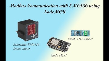 Modbus Communication with Schneider EM6436 Smart Meter using NodeMCU ESP8266