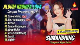 Nadhifa Lova - SUMANDHING - KATRESNAN SEJATI - DENOK || FULL ALBUM DANGDUT 2026