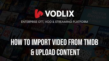How To Import Video From TMDB & Upload Content Through Add Media (Vodlix Cloud)