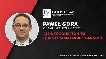 An introduction to quantum machine learning by Paweł Gora @ Quantum AI Foundation