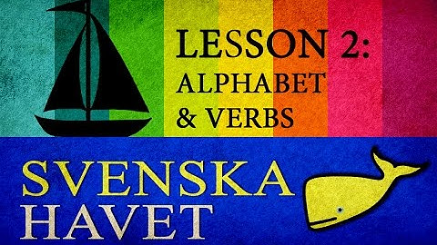 Svenskahavet - Lesson 2. Alphabet, Present tense, some common verbs. (Swedish lessons)