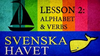 Svenskahavet - Lesson 2. Alphabet, Present Tense, Some Common Verbs. Swedish Lessons