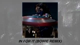 in for it (bowie remix) | slowed down + reverb