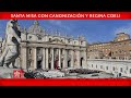 Santa Misa con canonización y Regina Coeli 15 de mayo de 2022                   Papa Francisco