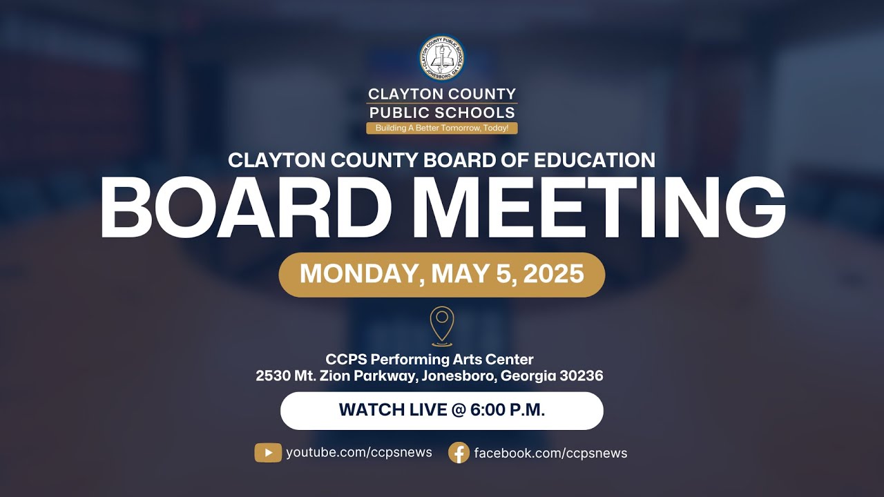 Clayton County Board of Education Board Meeting | May 5, 2025
