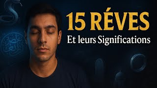 15 Rêves Et Leur Vraie Signification