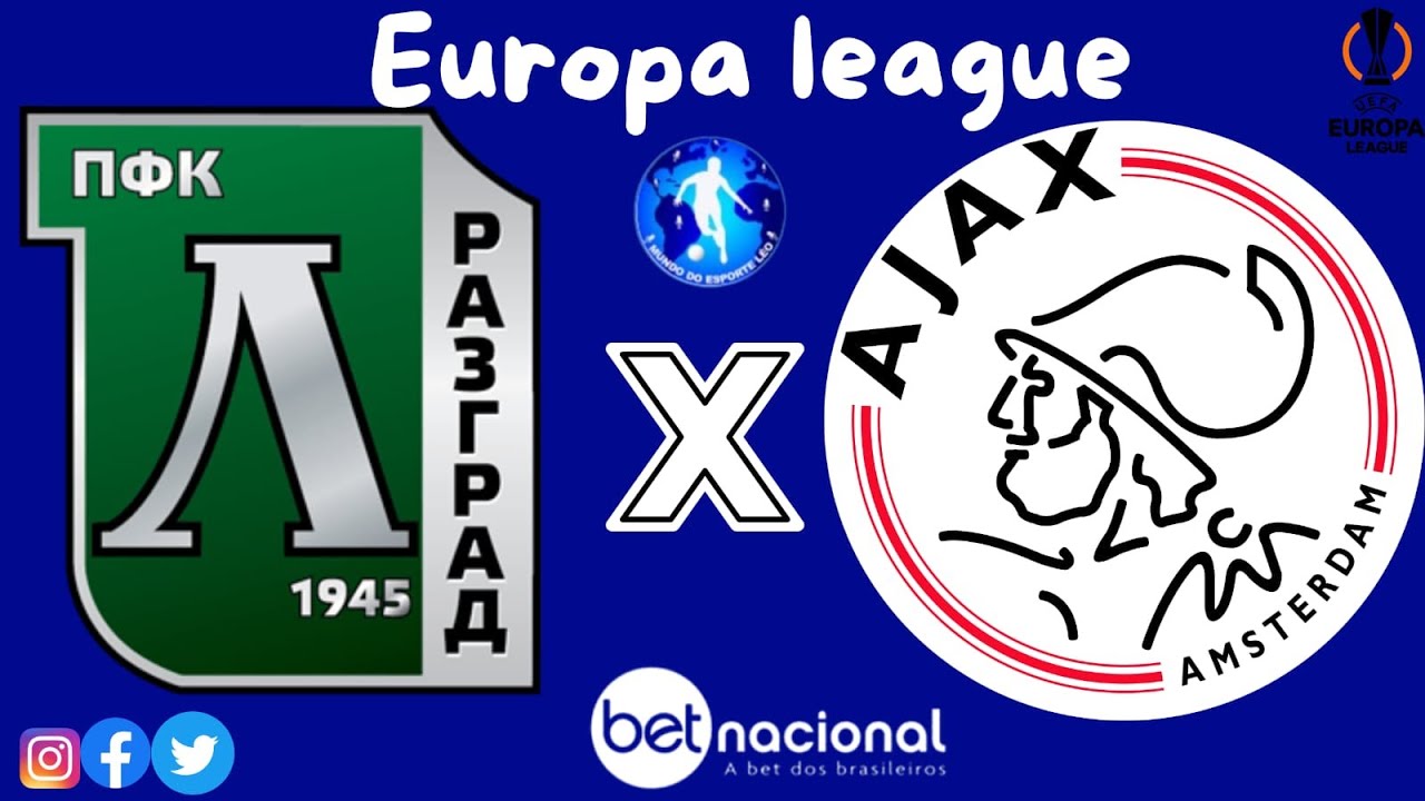 🔴 LUDOGORETS X AJAX – AO VIVO  PRÉ-ELIMINATÓRIA DA LIGA EUROPA 