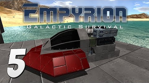 Empyrion: Galactic Survival Gameplay - #5 - Building a Custom Vessel!
