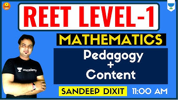 Pedagogy + Content | REET Level-1 | Mathematics | Sandeep Dixit