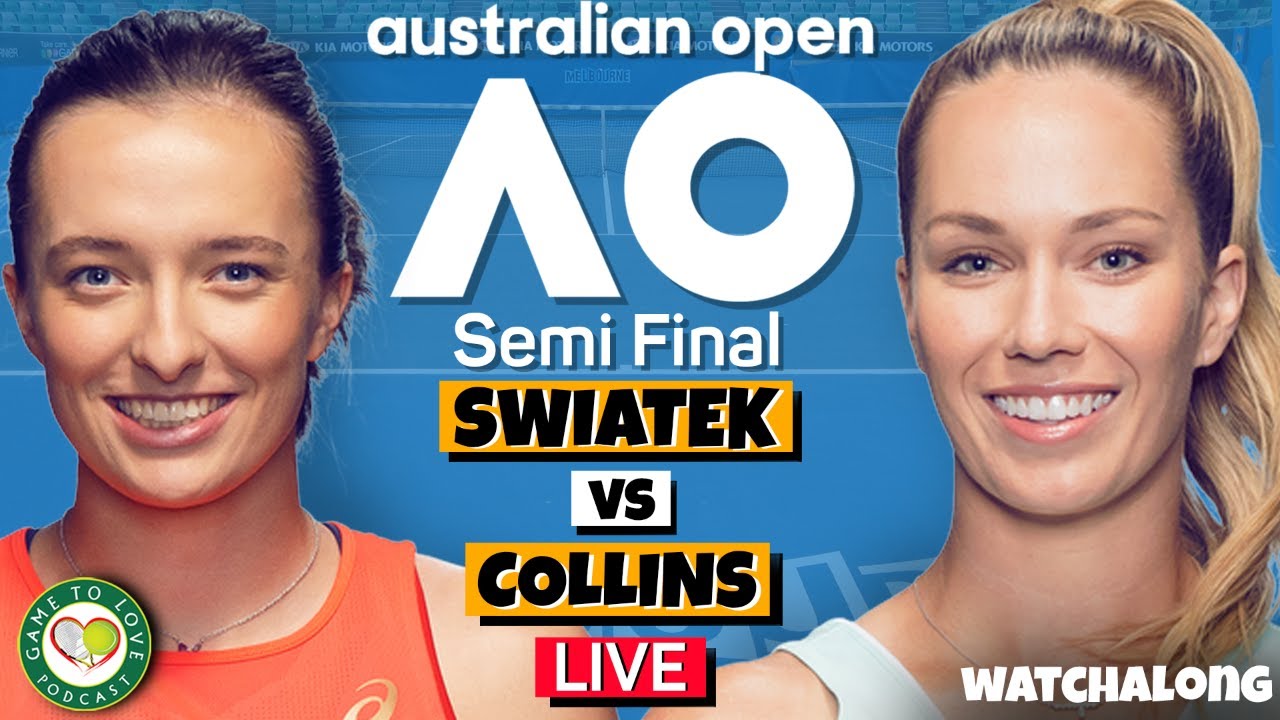 SWIATEK vs COLLINS Australian Open 2022 Semi Final LIVE GTL Tennis Watchalong Stream