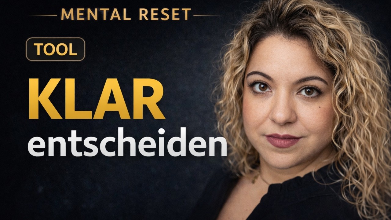 Entscheidungen treffen unter Stress: 3 Schritte zu Klarheit (Mental Reset)