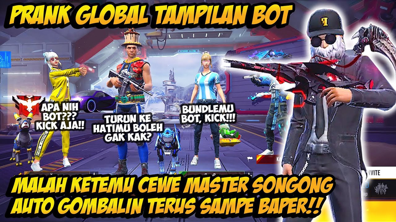 PRANK GLOBAL TAMPILAN BOT DIHINA MASTER SONGONG GOMBALIN CEWENYA PAKE SET BUNDLE SULTAN AUTO BAPER