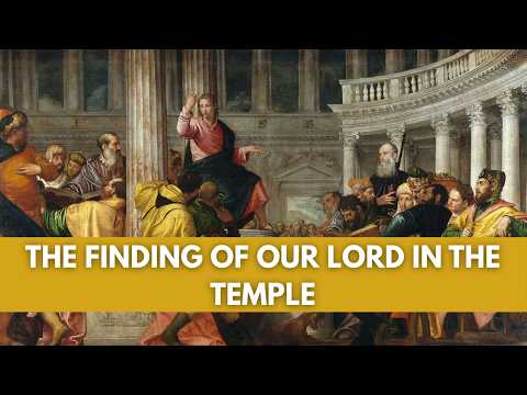 First Saturday 15-Minute Meditation | Fifth Joyful Mystery: The Finding of Our Lord in the Temple