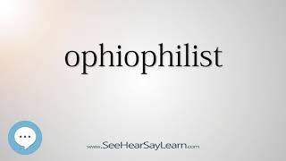 ophiophilist - Smart & Obscure English Words Defined 👁️🔊🗣🧠✅