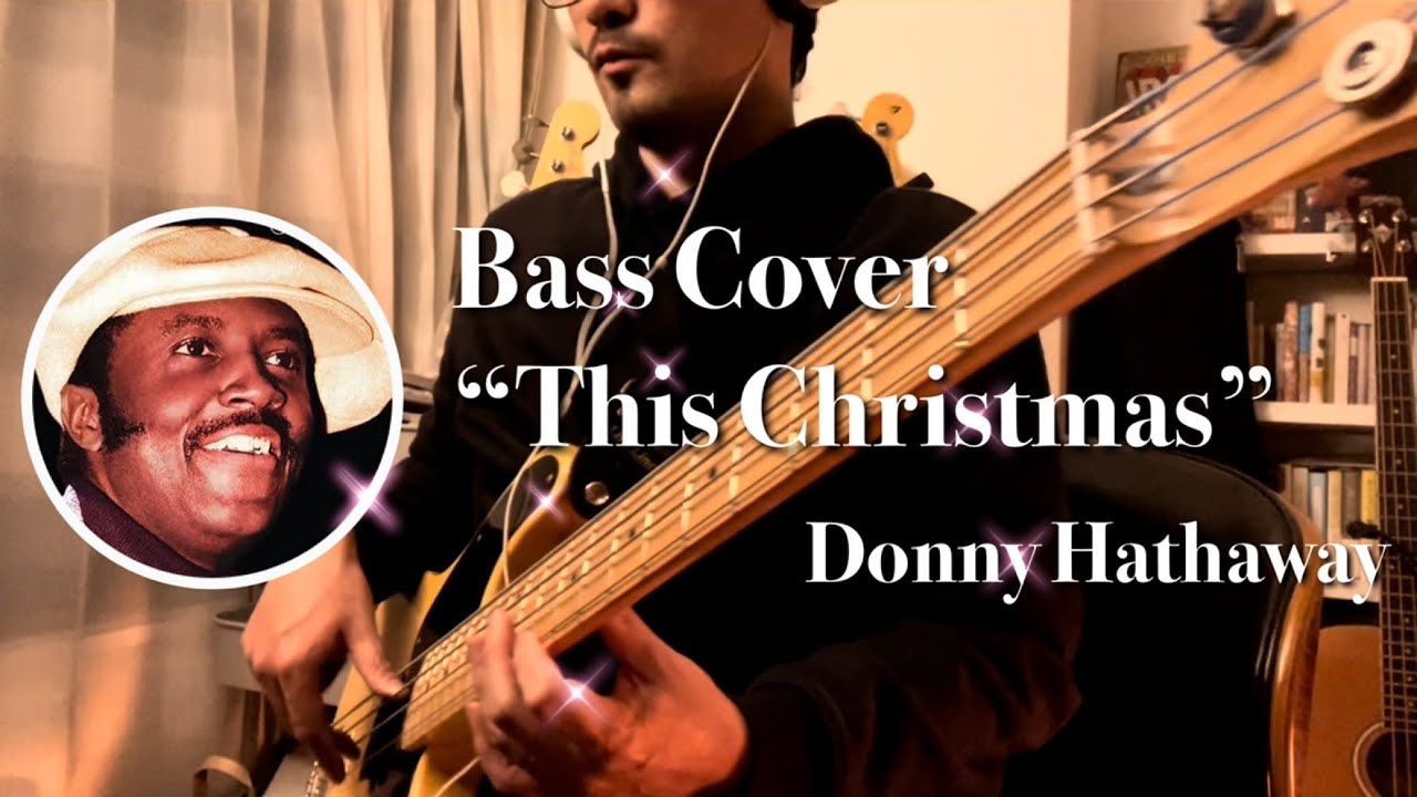 Bass Cover “This Christmas” by Donny Hathaway YouTube