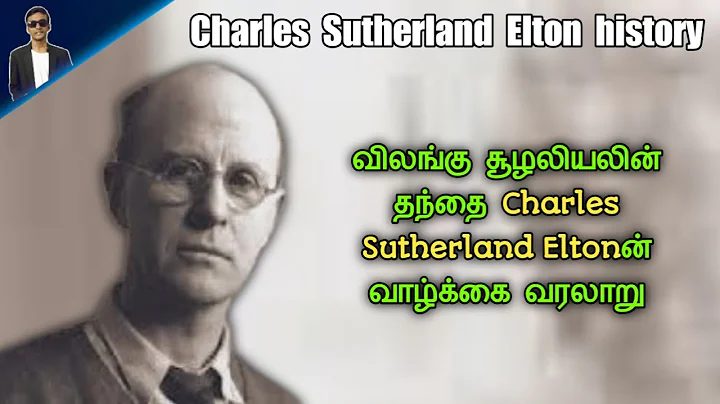 History of Charles Sutherland Elton "Father of Ani...