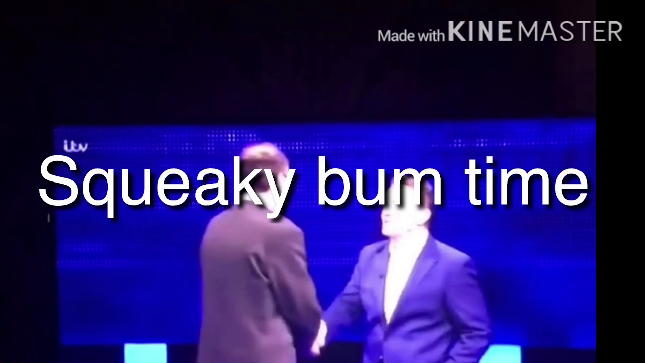 SQUEAKY BUM TIME!