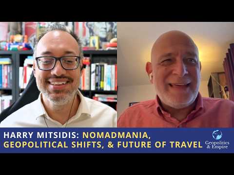 Harry Mitsidis: NomadMania, Geopolitical Shifts, & Future of Travel