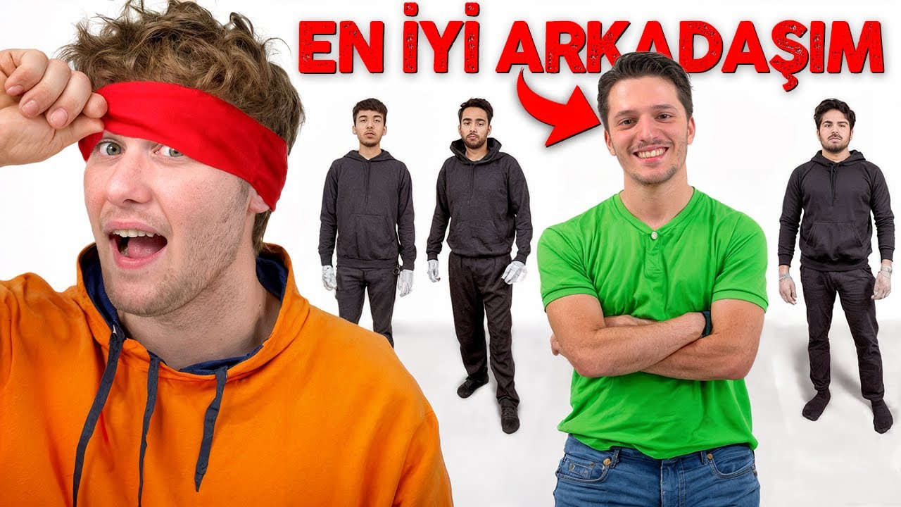 GÖZLERİM BAĞLI EN YAKIN ARKADAŞIMI BULMAYA ÇALIŞTIM!!