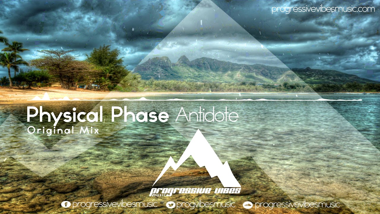 Physical Phase - Antidote (Original Mix) [PVM001 - Progressive Vibes Music]