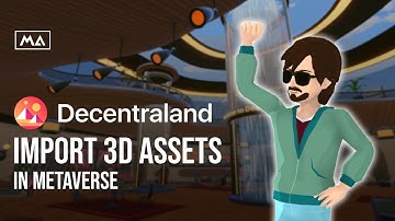 Import Your Custom 3D Assets in Metaverse (#Decentraland) in 1-Minute | Metaverse Assets