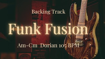 FUNK FUSION Backing Track in Am - Cm | 105 BPM