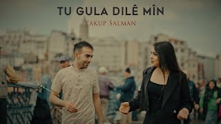Yakup Salman - Tu Gule Dile Min  Resimi