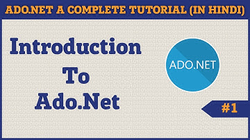 ADO.NET Tutorial for Beginners | What is ADO.NET | ADO.NET Online Training