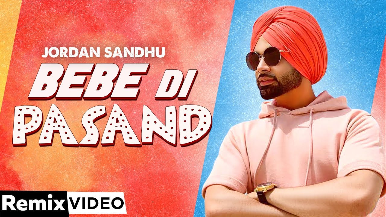 Bebe Di Pasand (Remix) | Jordan Sandhu | Desi Crew | DJ Desi Tigerz | Latest Punjabi Song 2020