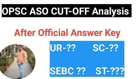 OPSC  ASO CUT-OFF Analysis After official Answer key //KRUSNANSHU//STUDYSTART//