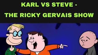 Karl VS Steve Compilation - Ricky Gervais Show, Stephen Merchant, Karl Pilkington