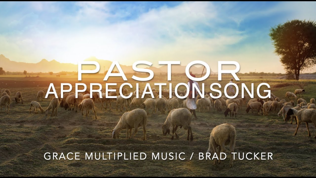 Brad Tucker Thank You Pastor appreciation song