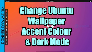 How to Change Ubuntu Accent Color, Wallpaper & Dark Mode