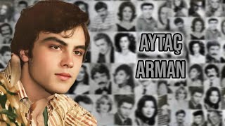 Aytaç Arman Kimdir? Hayatı ve Kariyerine Dair Her Şey!